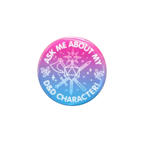 Ask Me About My D&D Character! Button