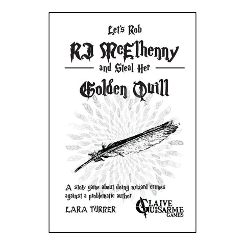 Let's Rob RJ McElhenny and Steal Her Golden Quill