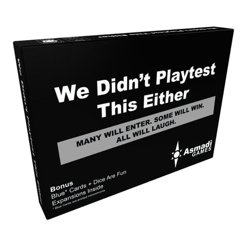 We Didn’t Playtest This Either